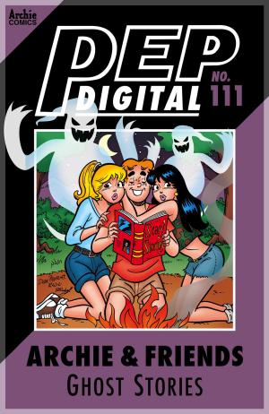 Cover of the book Pep Digital Vol. 111: Archie & Friends: Ghost Stories by Cullen Bunn