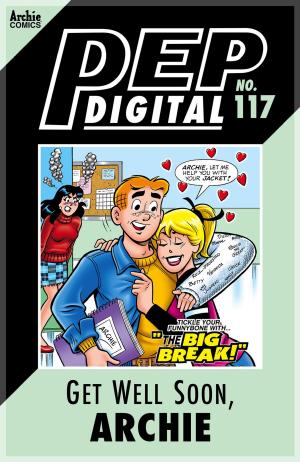 Cover of the book Pep Digital Vol. 117: Get Well Soon, Archie by Archie Superstars