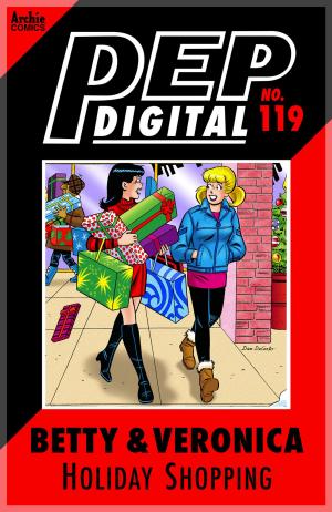 Book cover of Pep Digital Vol. 119: Betty & Veronica's Holiday Shopping