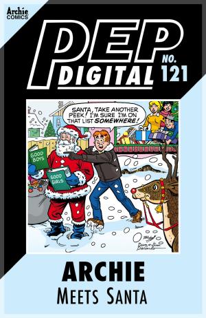Cover of the book Pep Digital Vol. 121: Archie Meets Santa by Dan Parent, Jim Amash, Jack Morelli, Barry Grossman