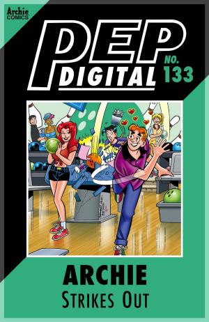 Cover of the book Pep Digital Vol. 133: Archie Strikes Out by Paul Kupperberg, Pat Kennedy, Tim Kennedy, Jim Amash, Jack Morelli, Glenn Whitmore