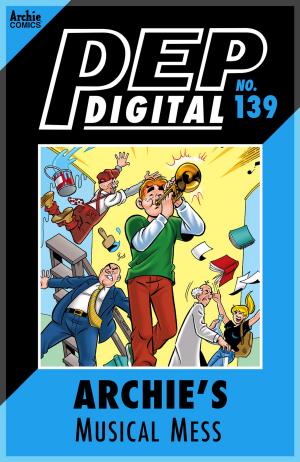 Cover of the book Pep Digital Vol. 139: Archie's Musical Mess by Paul Kupperberg, Fernando Ruiz, Bob Smith, Jack Morelli, Glenn Whitmore