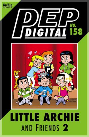Cover of the book Pep Digital Vol. 158: Little Archie & Friends 2: Playdates by e. yvonne chypchar