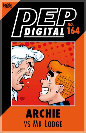 Cover of the book Pep Digital Vol. 164: Archie VS Mr. Lodge by Tania Del Rio, Gisele, Rich Koslowski, Jack Morelli, Digikore Studios