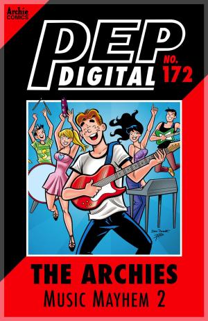 Cover of the book Pep Digital Vol. 172: The Archies: Music Mayhem 2 by Holly G!, Jim Amash, Dan DeCarlo, Bill Yoshida, Stephanie Vozzo, Henry Scarpelli