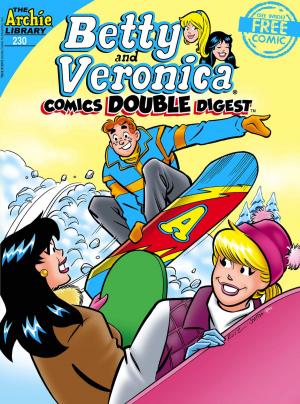 Cover of the book Betty & Veronica Comics Double Digest #230 by Dan Parent, Jeff Shultz, Bob Smith, Jack Morelli, Glenn Whitmore