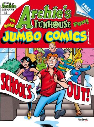Cover of the book Archie's Funhouse Comics Double Digest #15 by Dan Parent, Angelo DeCesare, Jeff Shultz