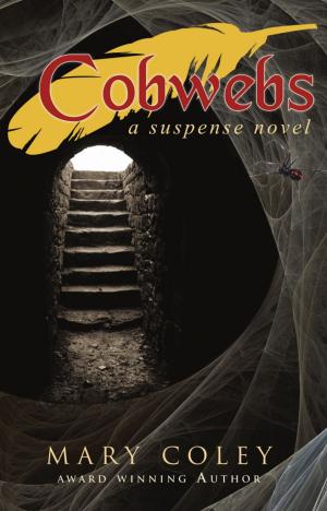 Cover of the book Cobwebs: A Suspense Novel by Annette L. Saenz