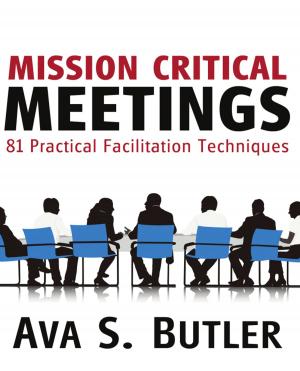 Cover of Mission Critical Meetings: 81 Practical Facilitation Techniques