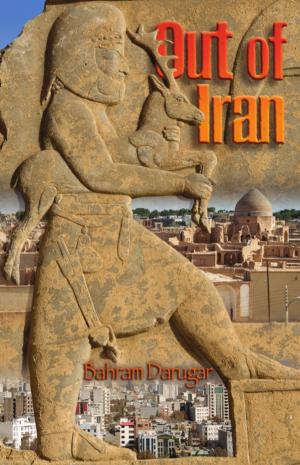 Cover of the book Out of Iran by Annette L. Saenz