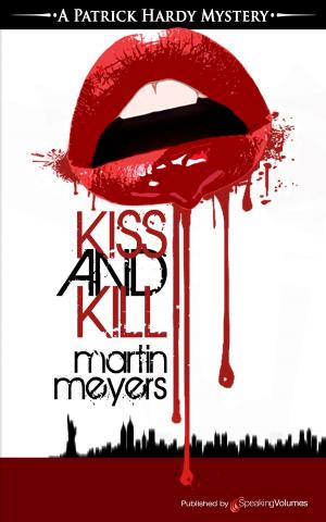 Cover of the book Kiss and Kill by J.R. Roberts