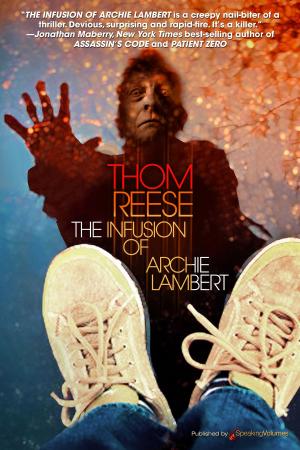 Book cover of The Infusion of Archie Lambert