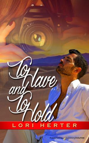 Cover of the book To Have and To Hold by Lilian Roberts
