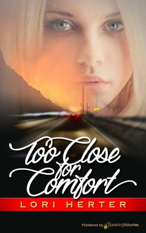Cover of the book Too Close for Comfort by Nickie Nalley Seidler