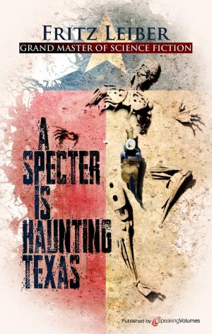 Cover of the book A Specter is Haunting Texas by J.R. Roberts