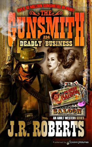Cover of the book Deadly Business by J.R.Roberts