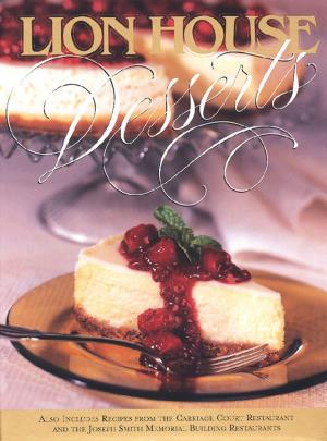 Cover of the book Lion House Desserts by Benson, Ezra Taft, Benson, Reed A.