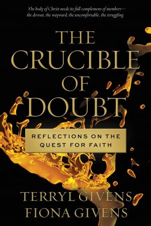 Cover of the book The Crucible of Doubt by Keith Merrill