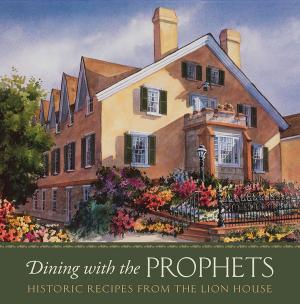 Cover of the book Dining with the Prophets by Richard O. Cowan, Justin R. Bray
