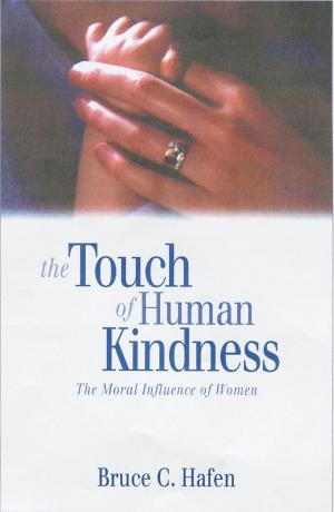 Cover of the book The Touch of Human Kindness by Josi S. Kilpack