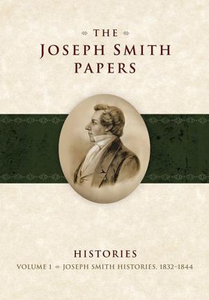 Cover of the book The Joseph Smith Papers: Histories by Kayode Crown