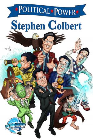 Cover of the book Political Power: Stephen Colbert by C.W. Cooke and P.R. McCormack, Tara Broekell