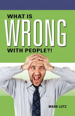 Cover of What Is Wrong with People?!