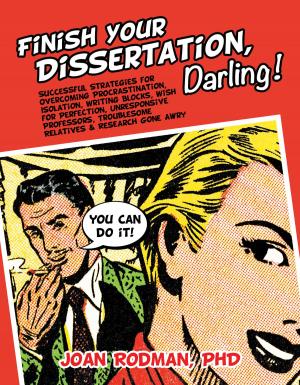 Cover of the book Finish Your Dissertation, Darling! by ceasar nickson