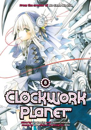 Cover of the book Clockwork Planet 8 by Ema Toyama