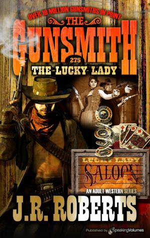 Cover of the book The Lucky Lady by J.R. Roberts