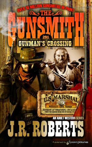 Cover of the book Gunman's Crossing by J.R. Roberts