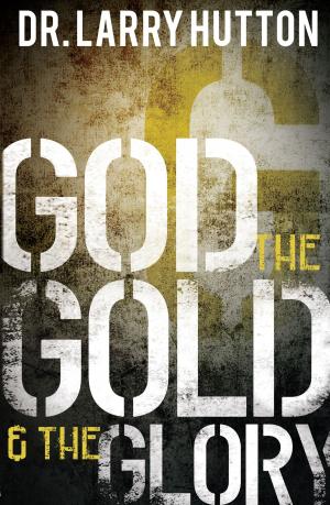 Cover of the book God, the Gold, and the Glory by Kutz, Jenny