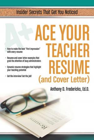 Cover of the book Ace Your Teacher Resume (and Cover Letter) by Matthew Silverman