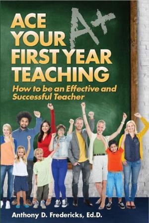 Book cover of Ace Your First Year Teaching