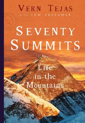 Cover of the book Seventy Summits by Amitava Dasgupta