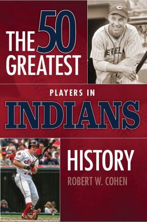 Cover of the book 50 Greatest Players in Indians History by Martin E Kelly