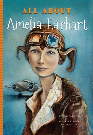Cover of the book All About Amelia Earhart by Elizabeth Zuckerman