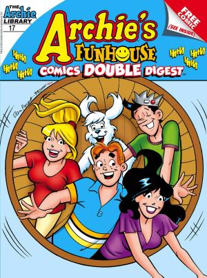 Cover of the book Archie's Funhouse Comics Double Digest #17 by Batton Lash, Bill Galvan, Al Milgrom, Jack Morelli, Glenn Whitmore