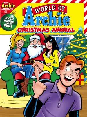 Cover of the book World of Archie Comics Double Digest #53 by Dan Parent, Jon D'Agostino, Vickie Williams, Barry Grossman, Stan Goldberg, Bob Smith
