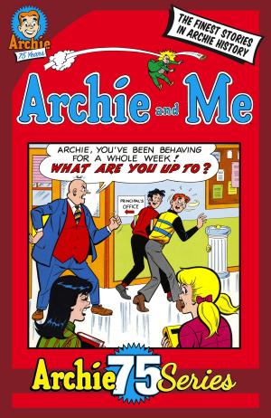 Cover of the book Archie 75 Series: Archie & Me by Dan Parent, Rich Koslowski, Jack Morelli, Digikore Studios