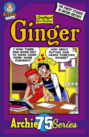 Cover of the book Archie 75 Series: Ginger, Sweetheart of a Nation by Mark Waid, Audrey Mok