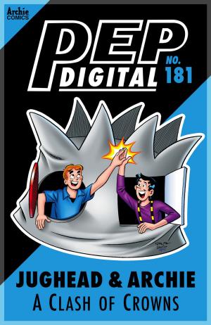 Cover of the book Pep Digital Vol. 181: A Clash of Crowns by Ruiz, Fernando; Amash, Jim; Smith, Bob; Kennedy, Pat; Kennedy, Tim; Peña, Tito; Morelli, Jack; Whitmore, Glenn
