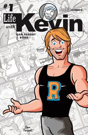 Cover of the book Life With Kevin #1 by Dan Parent, Jim Amash, Jack Morelli, Barry Grossman