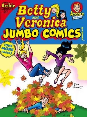 Cover of the book Betty & Veronica Comics Double Digest #247 by Michael Uslan, Dan Parent, Jack Morelli, Bob Smith, Glenn Whitmore