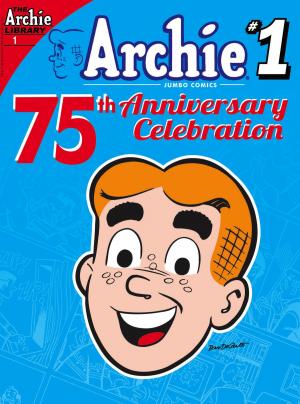 Cover of the book Archie 75th Anniversary Digest #1 by Dan Parent, Rich Koslowski, Jack Morelli, Digikore Studios