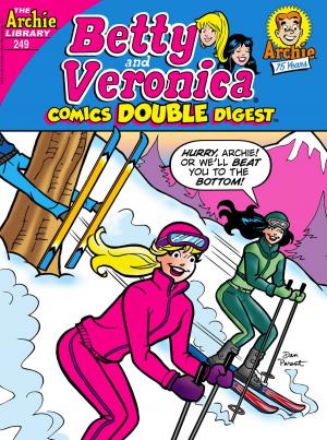 Cover of the book Betty & Veronica Comics Double Digest #249 by Stephen Oswald, Bill Galvan, Al Milgrom, Jack Morelli, Glenn Whitmore
