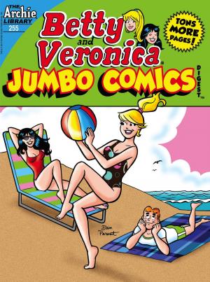 Cover of the book Betty & Veronica Comics Double Digest #255 by Alex Simmons, Fernando Ruiz, Jim Amash, Jack Morelli, Glenn Whitmore