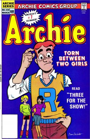Cover of the book Archie #328 by George Gladir, Kathleen Webb, John Rose, Dan Parent, Rich Koslowski, Jim Amash, Jack Morelli