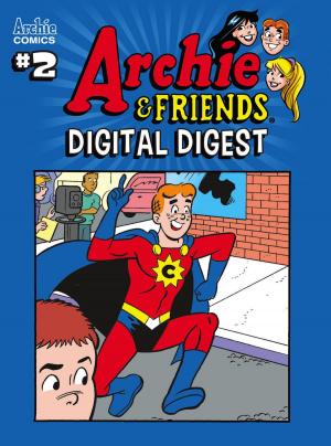 Cover of the book Archie & Friends Digital Digest #2 by Dan Parent, Rich Koslowski, Jack Morelli, Barry Grossman
