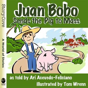 Cover of the book Juan Bobo Sends the Pig to Mass by Megan Kopp